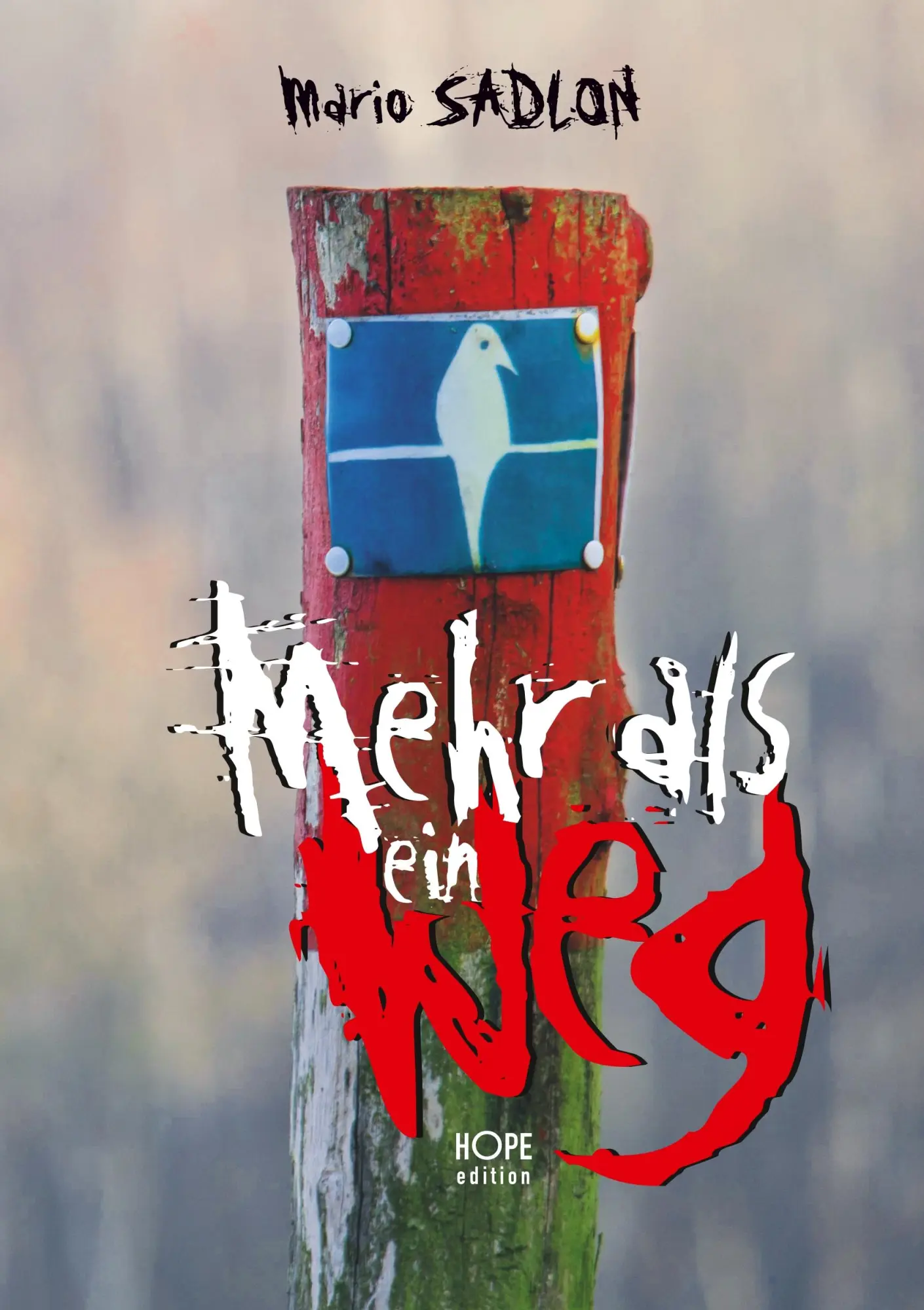 Cover: 9783950187526 | Mehr als ein Weg | Mario Sadlon | Taschenbuch | 224 S. | Deutsch