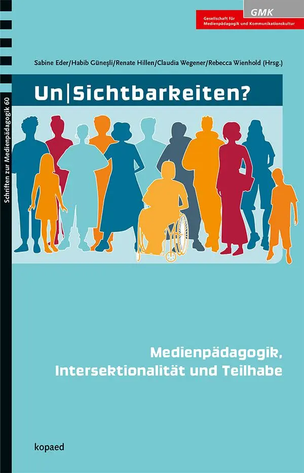 Cover: 9783968487526 | Un Sichtbarkeiten? | Medienpädagogik, Intersektionalität und Teilhabe