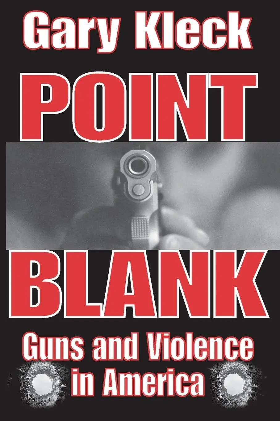 Cover: 9780202307626 | Point Blank | Guns and Violence in America | Gary Kleck | Taschenbuch
