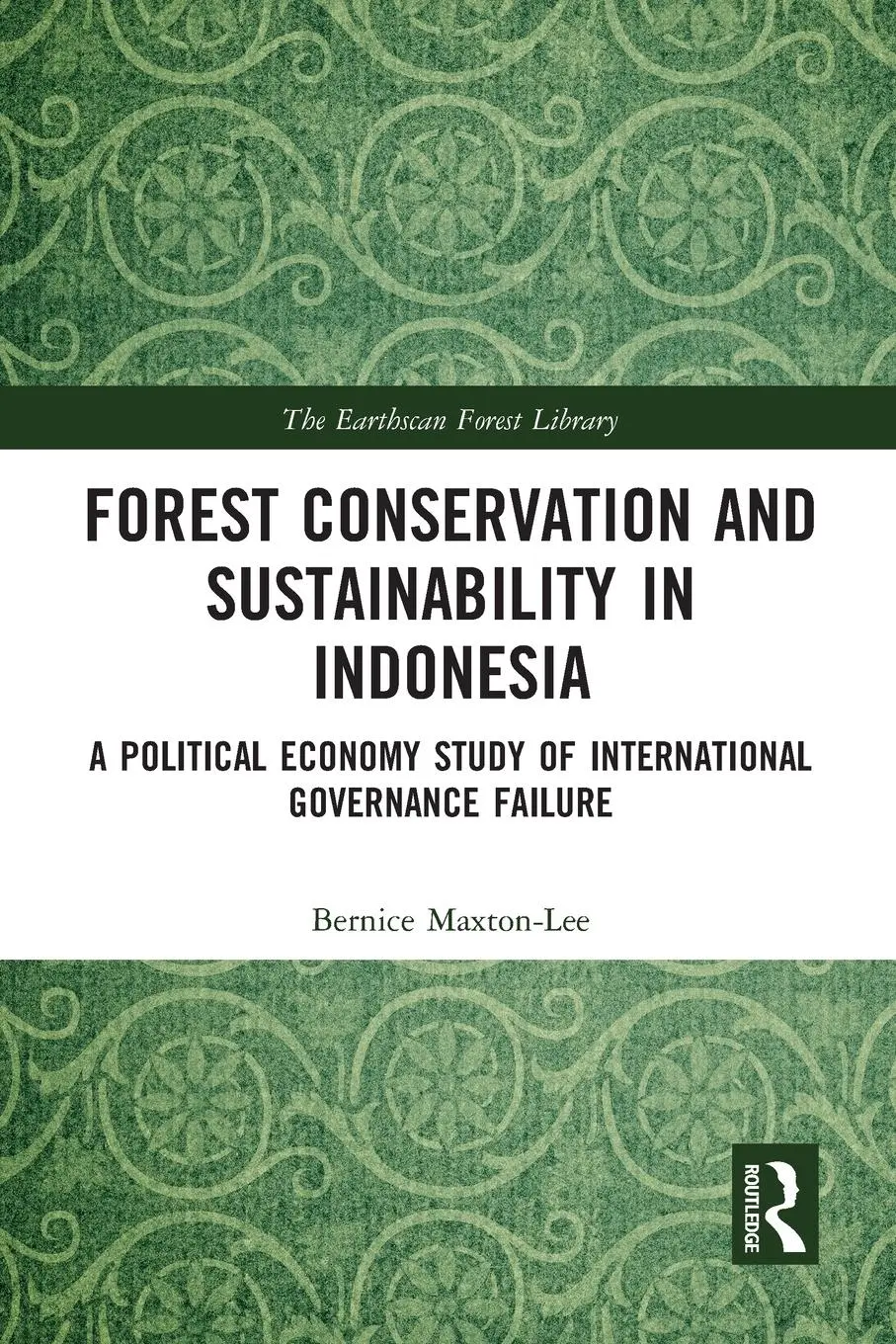 Cover: 9781032237626 | Forest Conservation and Sustainability in Indonesia | Maxton-Lee