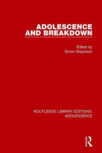 Cover: 9781138957626 | Adolescence and Breakdown | Simon Meyerson | Buch | Englisch | 2015