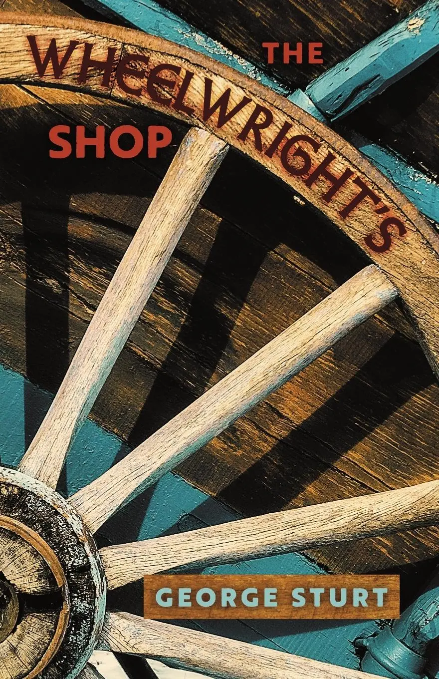 Cover: 9781621387626 | The Wheelwright's Shop | George Sturt | Taschenbuch | Englisch | 2021