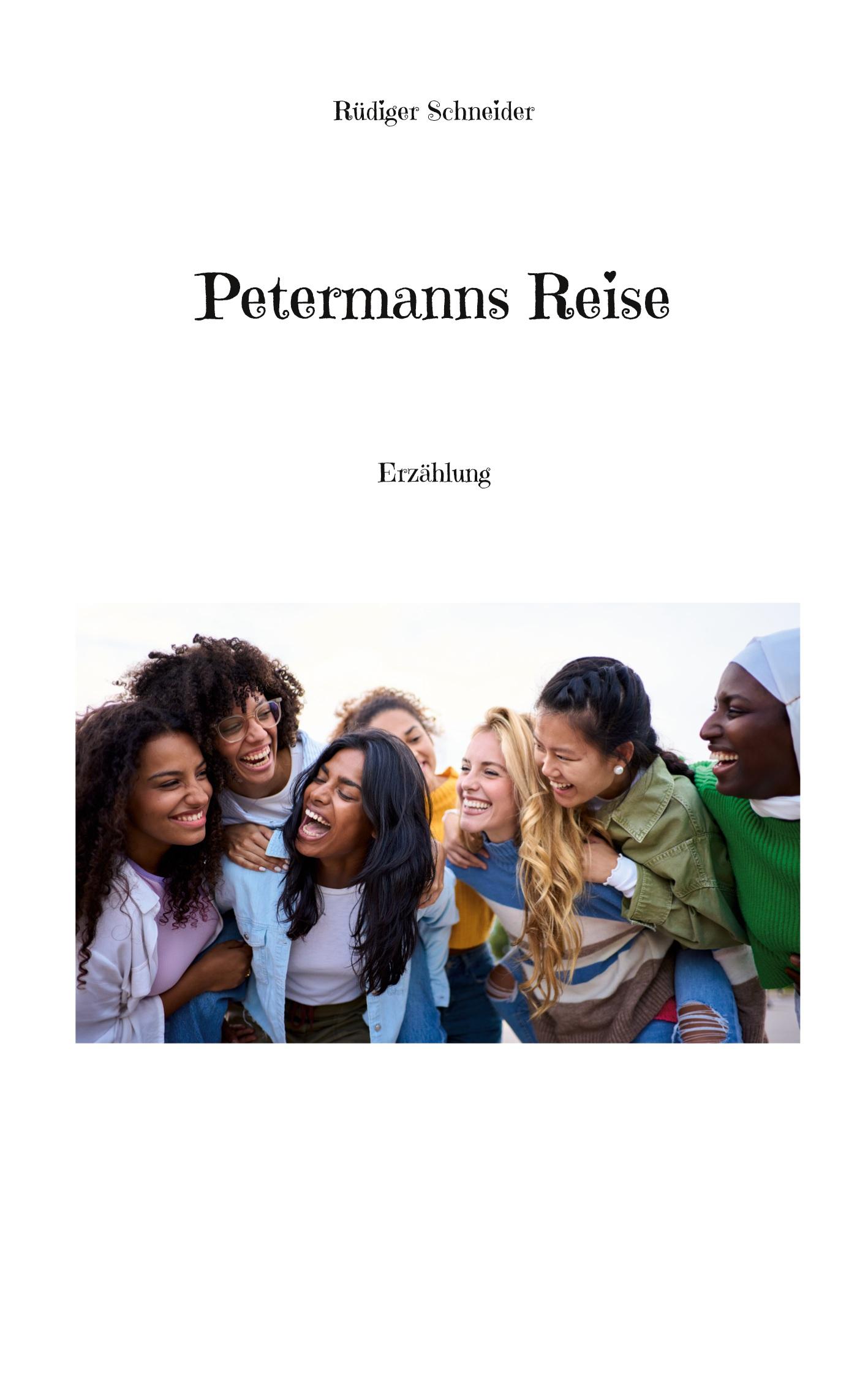 Cover: 9783769317626 | Petermanns Reise | Erzählung | Rüdiger Schneider | Taschenbuch | 2025