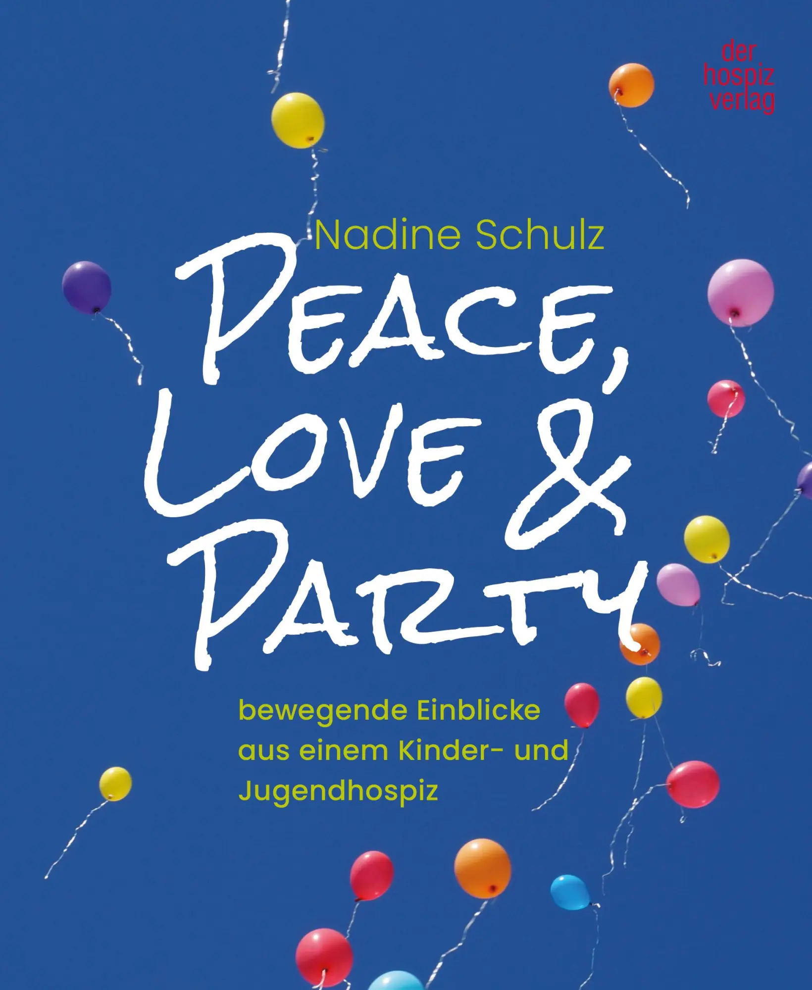 Cover: 9783946527626 | Peace, Love &amp; Party | Nadine Schulz | Taschenbuch | 244 S. | Deutsch