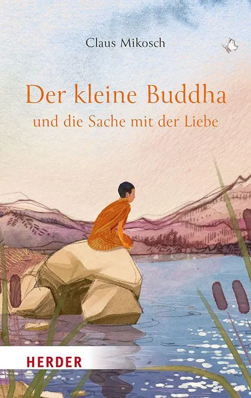 Cover: 9783451037726 | Der kleine Buddha und die Sache mit der Liebe | Claus Mikosch | Buch