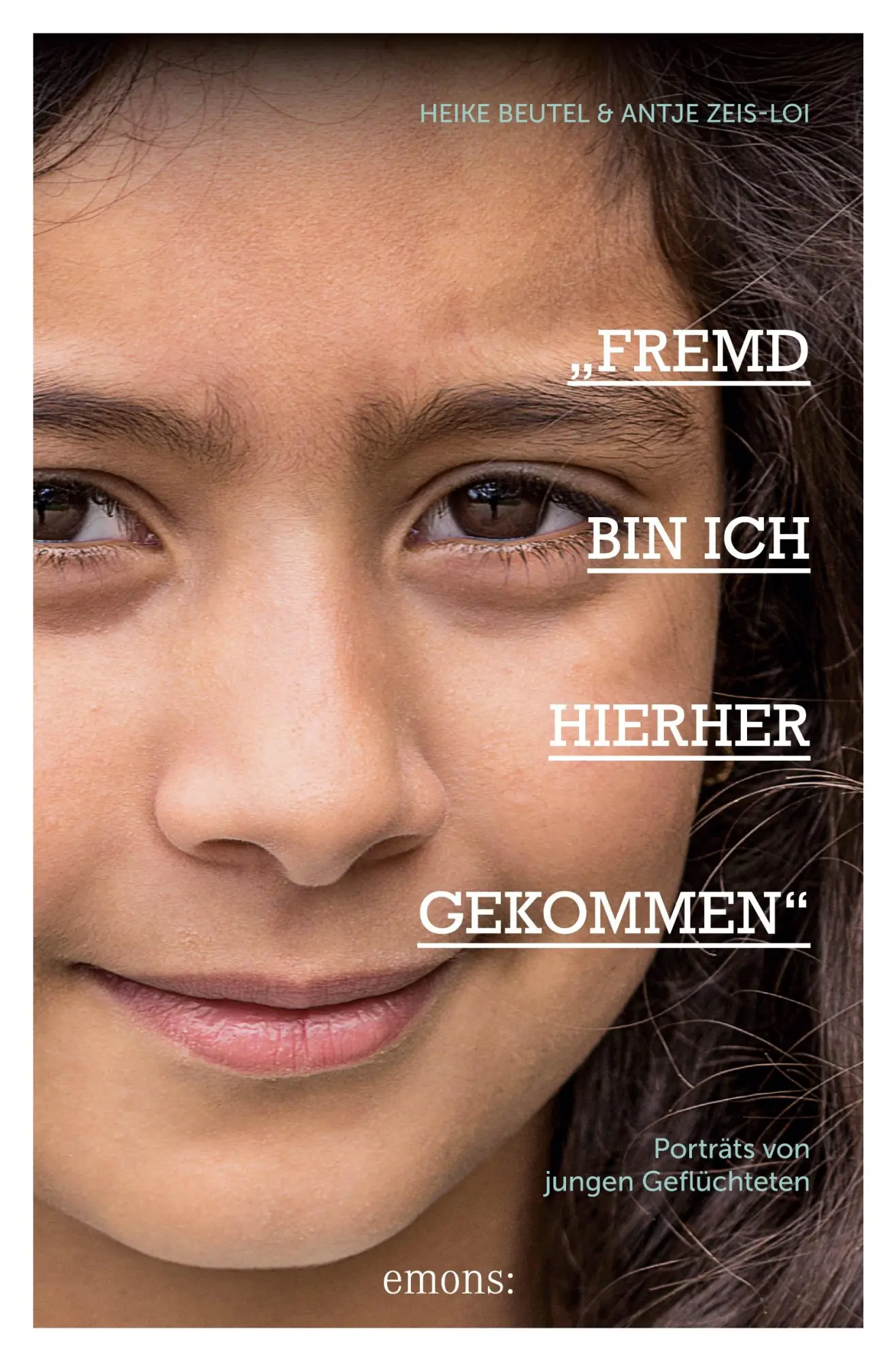 Cover: 9783740807726 | Fremd bin ich hierher gekommen | Porträts von jungen Geflüchteten