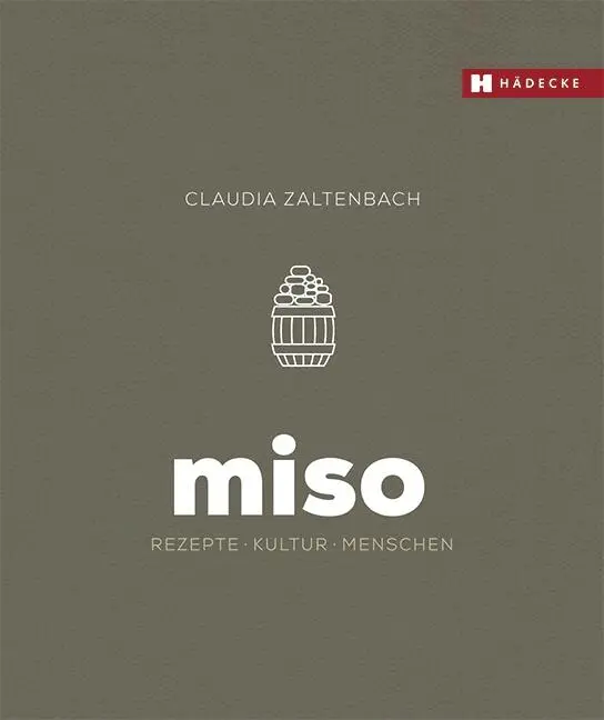 Cover: 9783775007726 | Miso | Rezepte - Kultur - Menschen | Claudia Zaltenbach | Buch | 2017