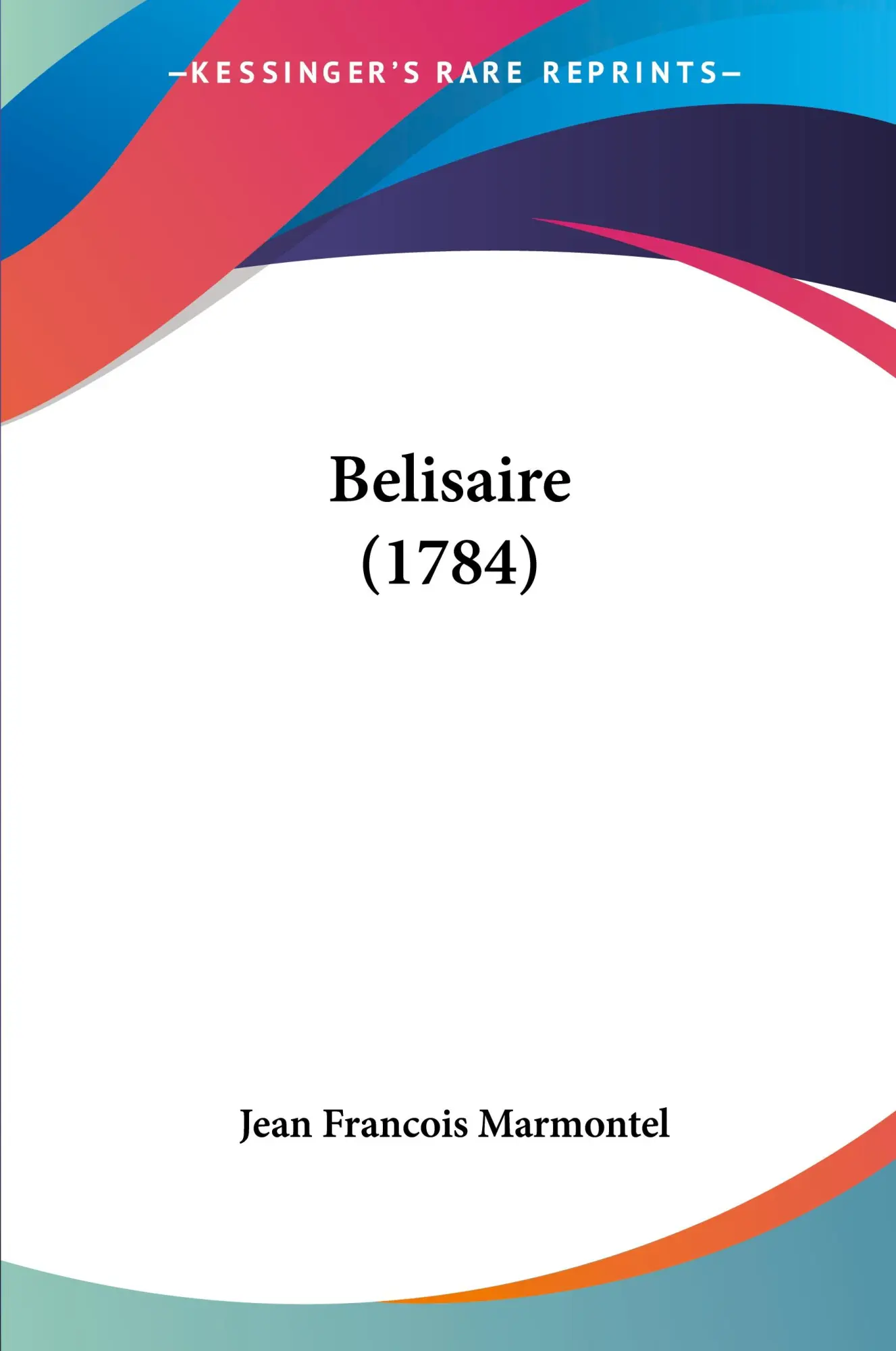 Cover: 9781104037826 | Belisaire (1784) | Jean Francois Marmontel | Taschenbuch | Englisch