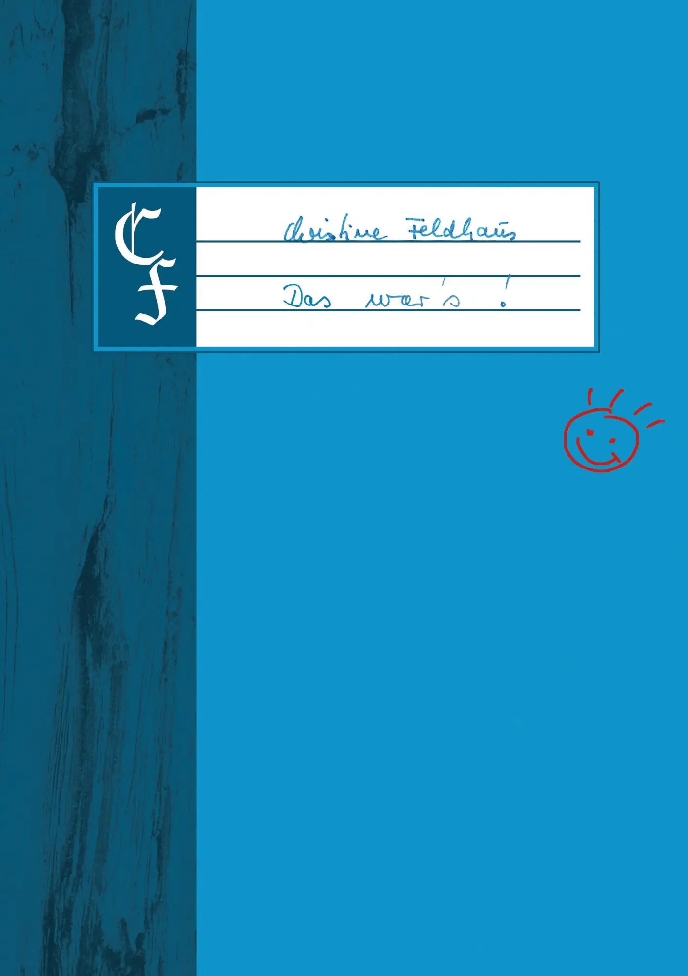 Cover: 9783739217826 | Das war's! | Christine Feldhaus | Taschenbuch | Paperback | 92 S.