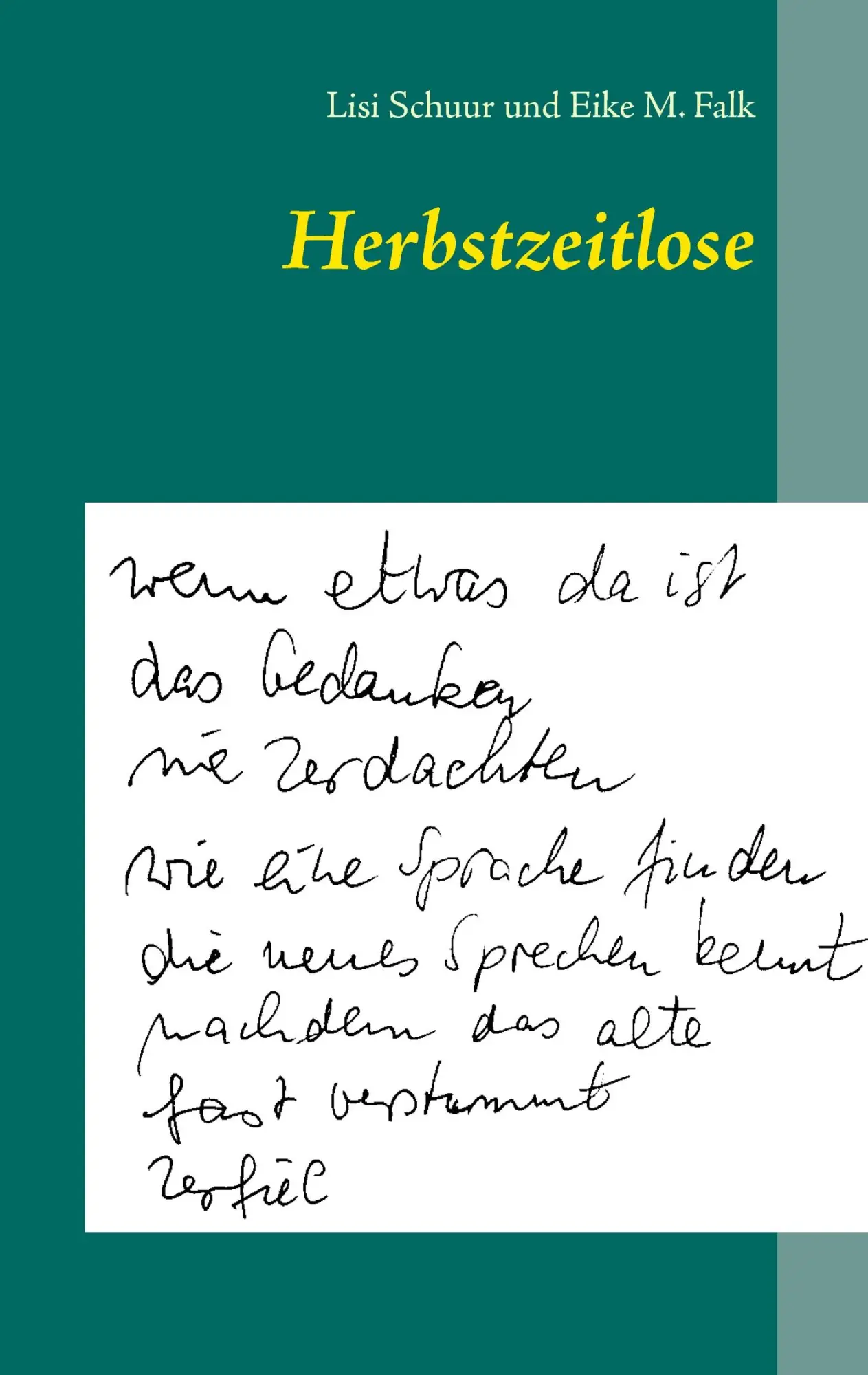 Cover: 9783743177826 | Herbstzeitlose | Lisi Schuur (u. a.) | Taschenbuch | 180 S. | Deutsch