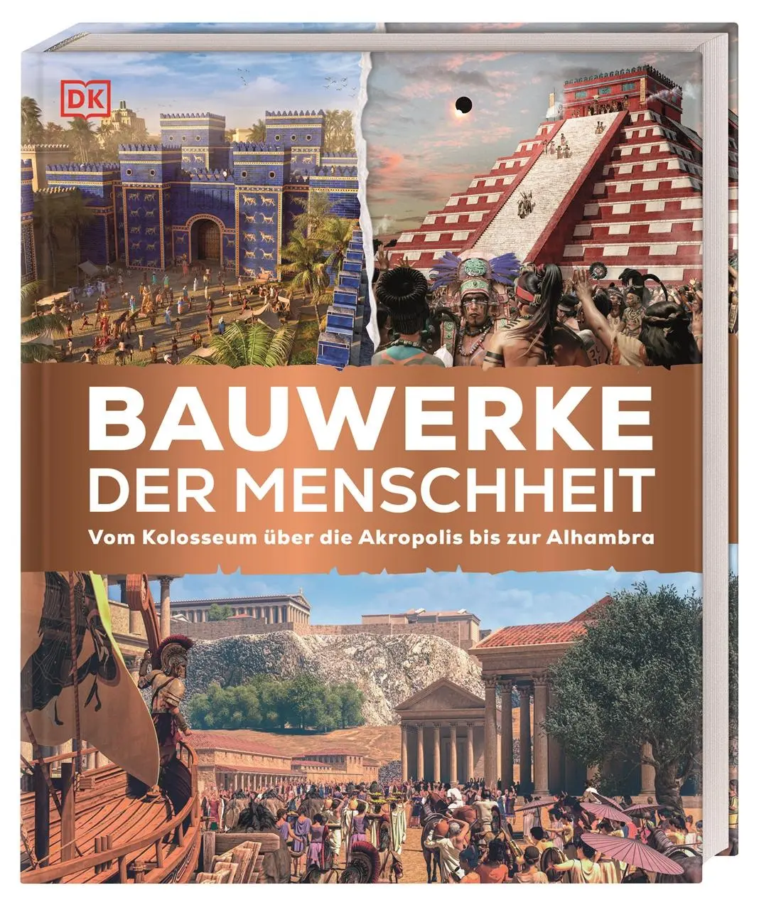 Cover: 9783831047826 | Bauwerke der Menschheit | DK Verlag - Kids | Buch | 160 S. | Deutsch