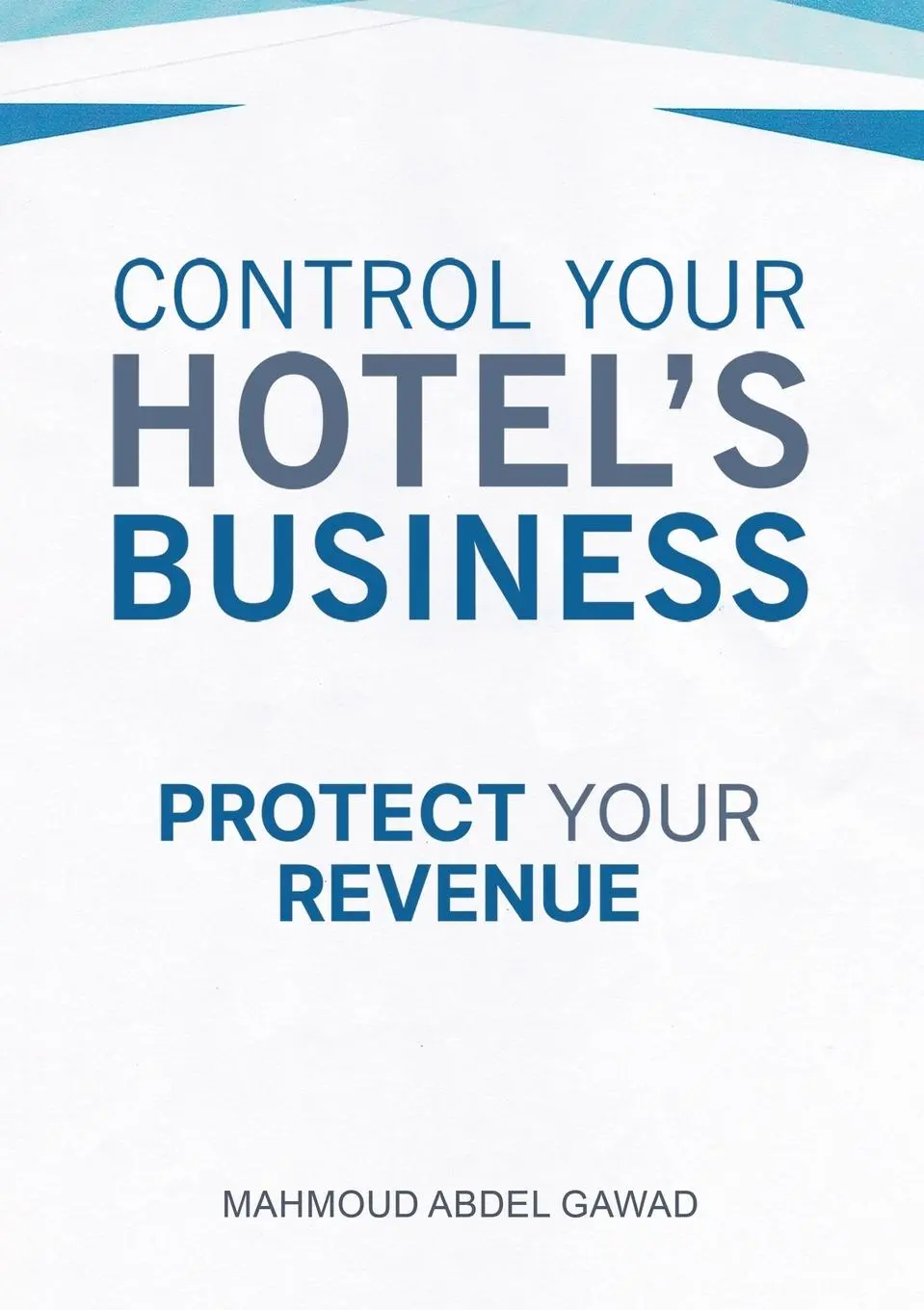 Cover: 9789948747826 | Control Your Hotel's Business | Mahmoud Abdel Gawad | Taschenbuch