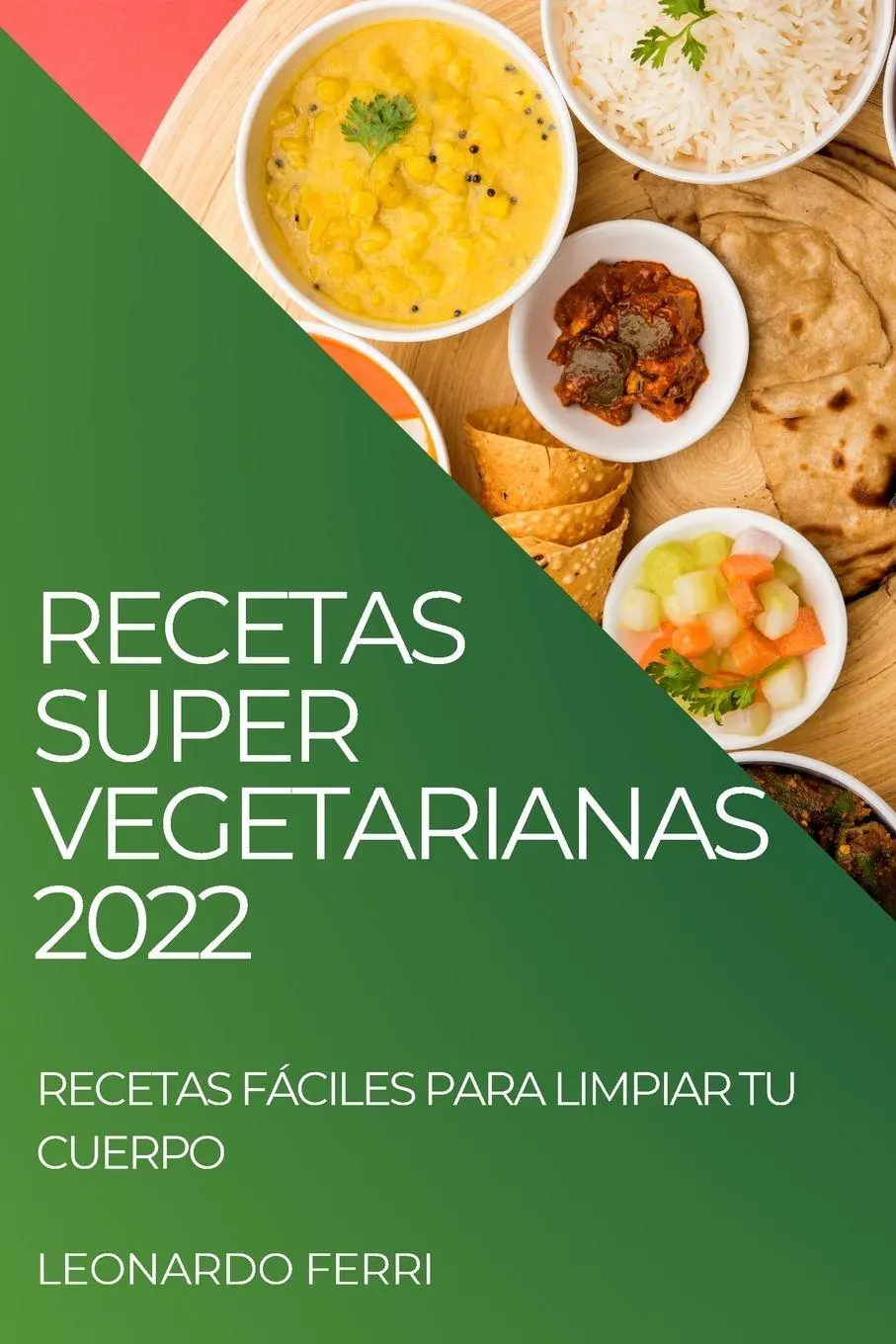 Cover: 9781804507926 | RECETAS SUPER VEGETARIANAS 2022 | Leonardo Ferri | Taschenbuch | 2022