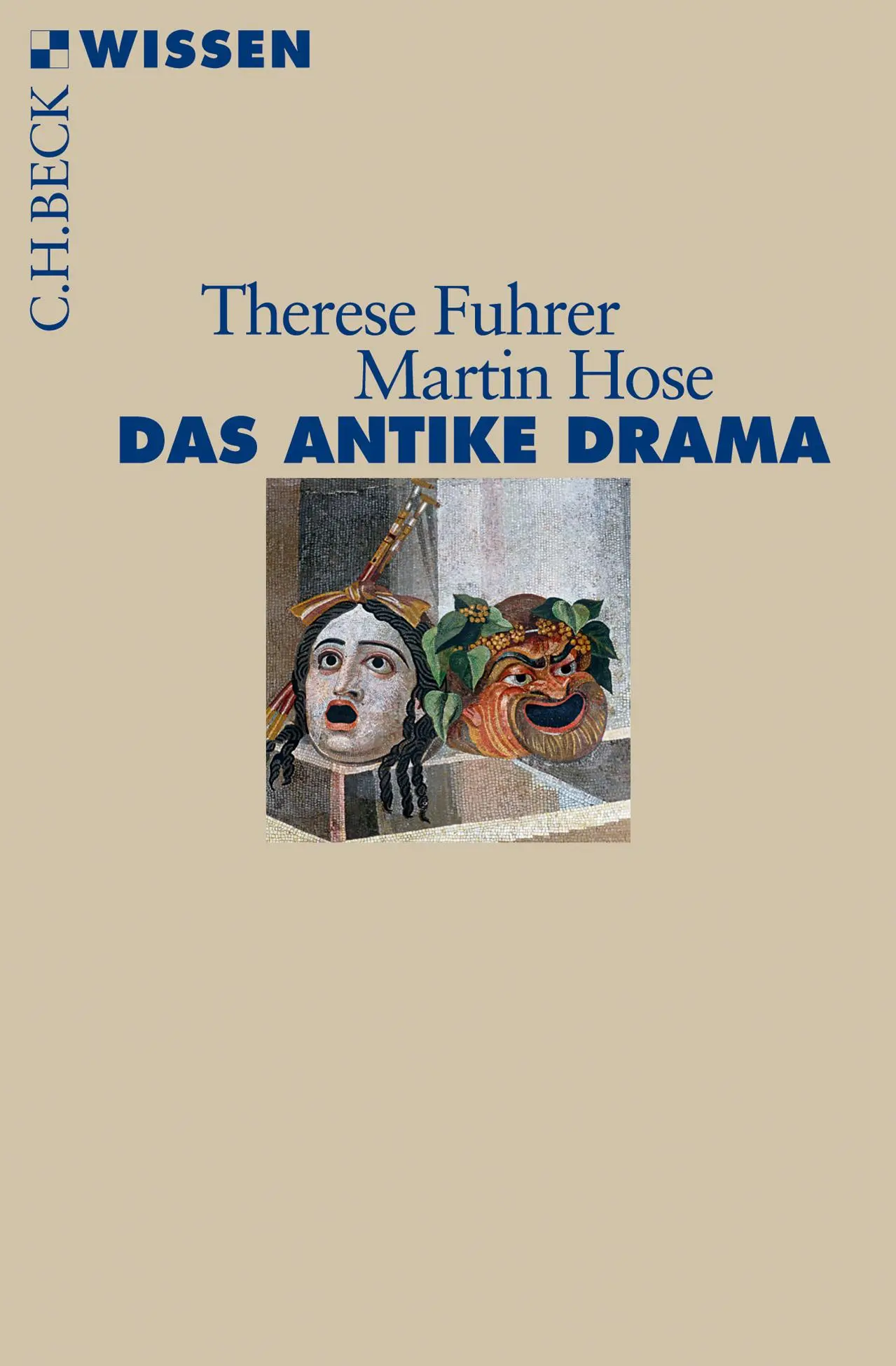 Cover: 9783406707926 | Das antike Drama | Therese Fuhrer (u. a.) | Taschenbuch | 128 S.