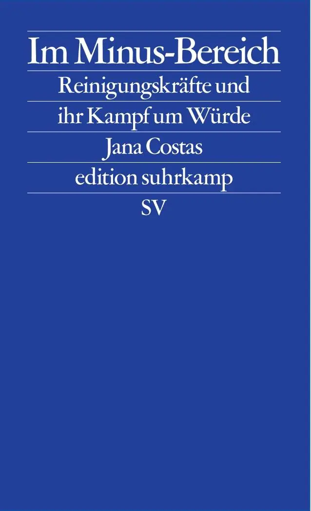 Cover: 9783518127926 | Im Minus-Bereich | Reinigungskräfte und ihr Kampf um Würde | Costas