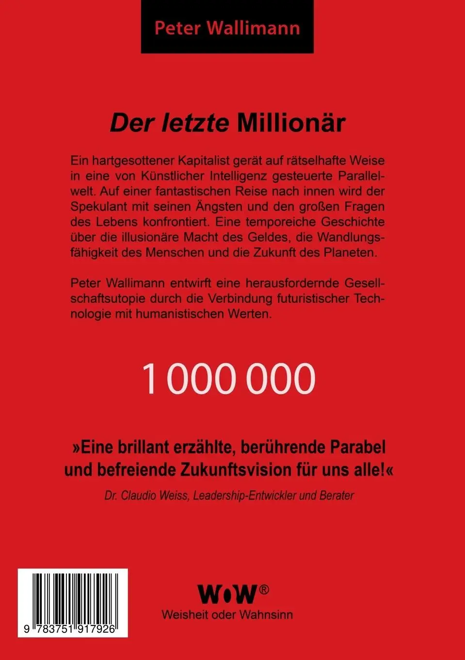 Rückseite: 9783751917926 | Der letzte Millionär | Chronik einer Wandlung | Peter Wallimann | Buch