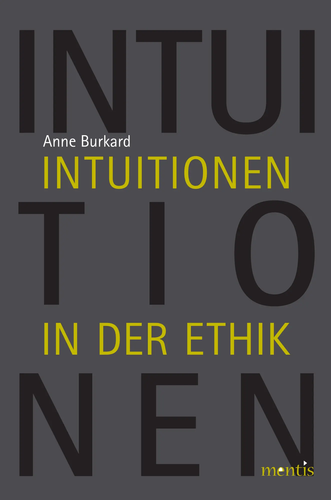 Cover: 9783897857926 | Intuitionen in der Ethik | 3. Auflage | Anne Burkard | Taschenbuch