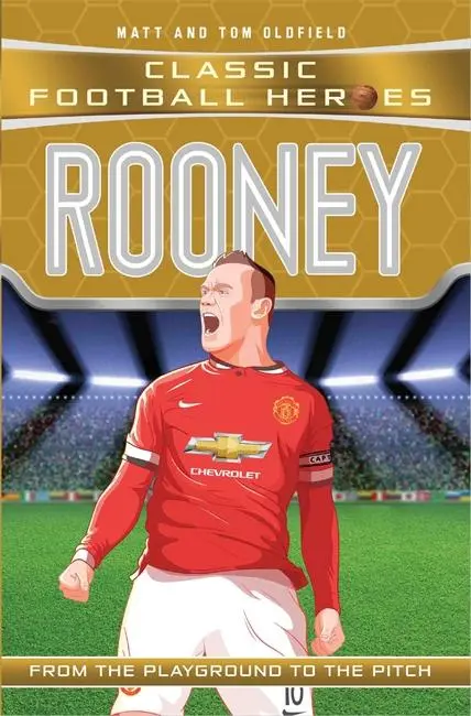 Cover: 9781786068026 | Classic Football Heroes: Rooney (Goal Machines 6) | Oldfield (u. a.)
