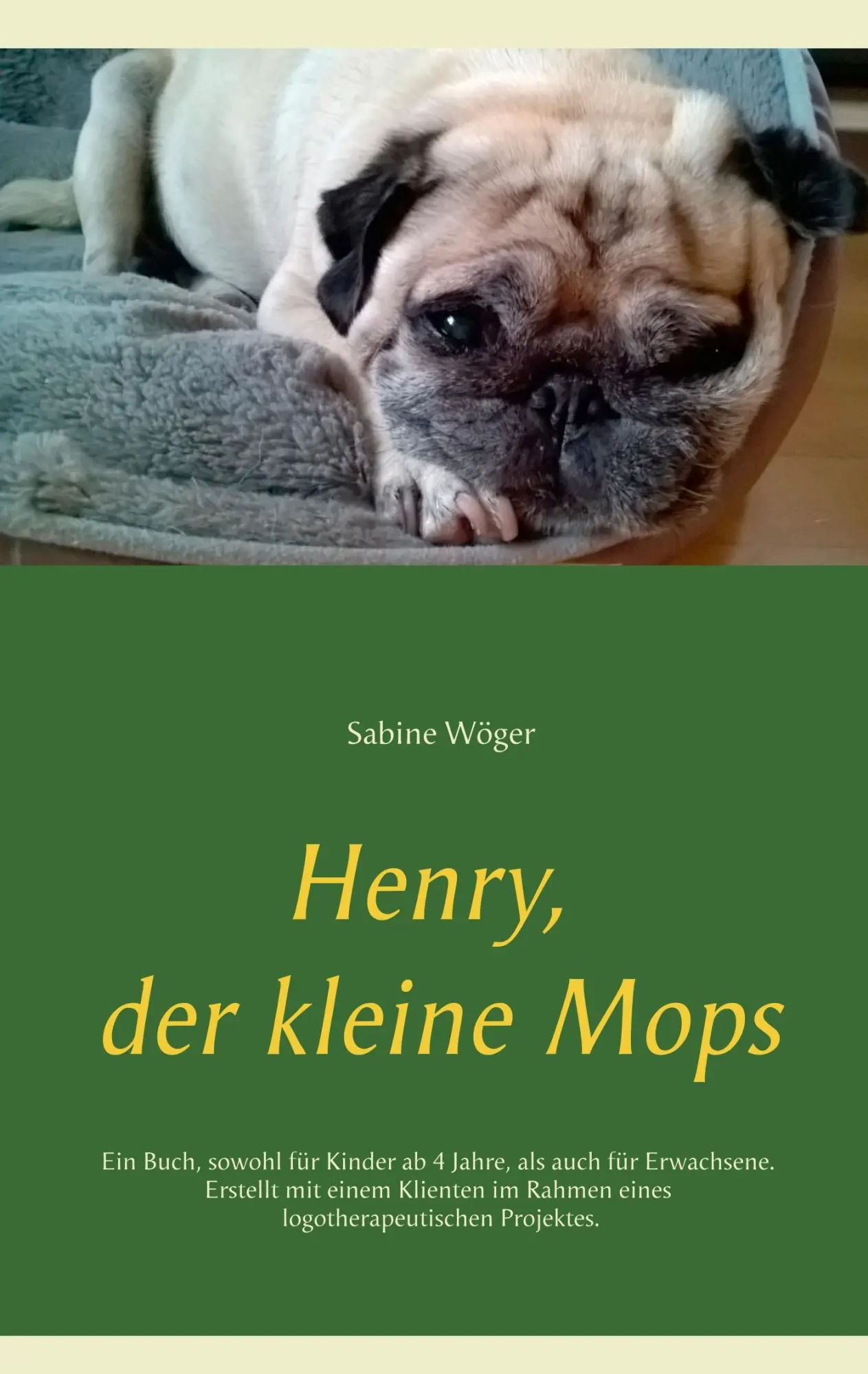 Cover: 9783749478026 | Henry, der kleine Mops | Sabine Wöger | Taschenbuch | Paperback | 2019