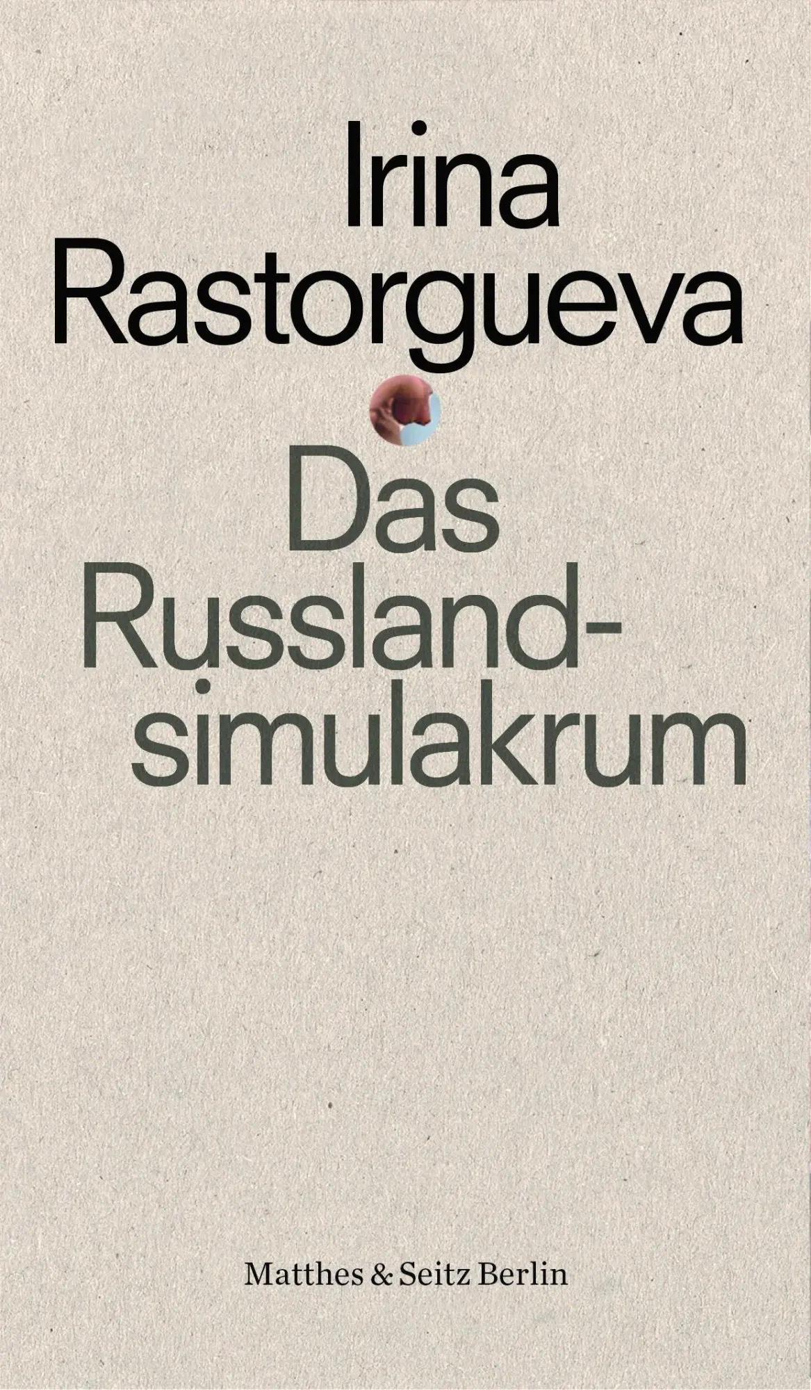 Cover: 9783751808026 | Das Russlandsimulakrum | Irina Rastorgueva | Taschenbuch | 274 S.