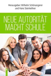 Cover: 9783850288026 | Schönangerer, W: Neue Autorität macht Schule | Schönangerer (u. a.)