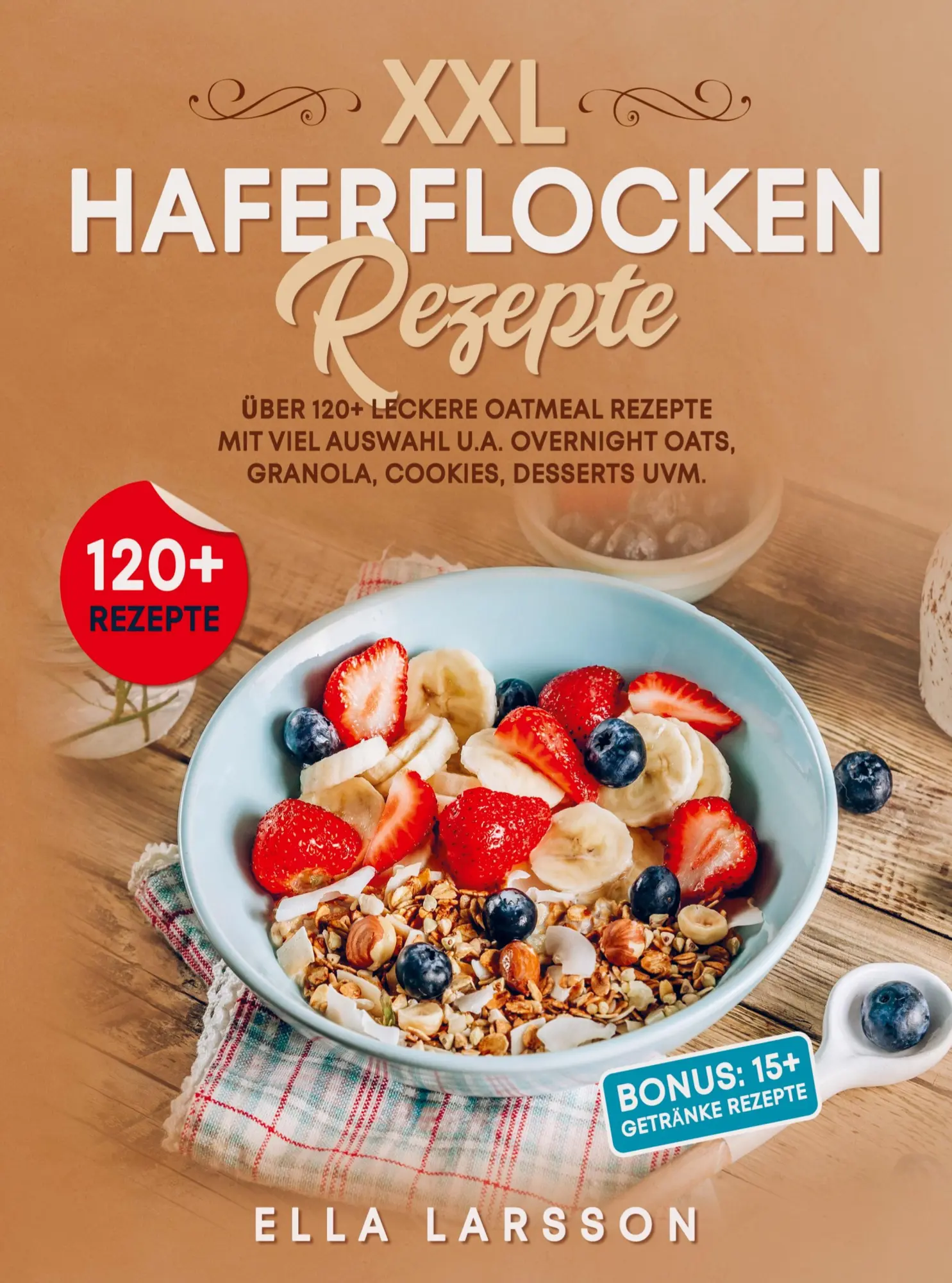 Cover: 9789403718026 | XXL Haferflocken Rezepte | Ella Larsson | Taschenbuch | 128 S. | 2023