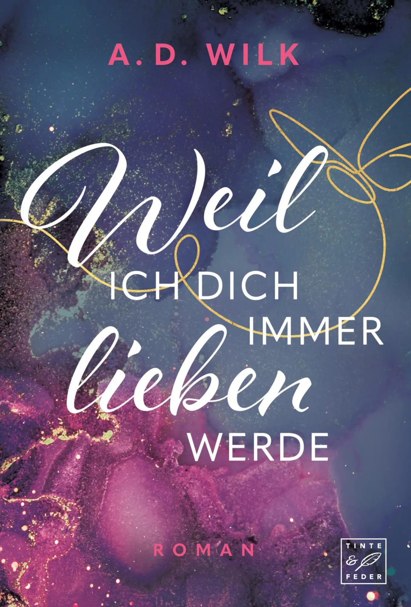 Cover: 9782496718126 | Weil ich dich immer lieben werde | A. D. Wilk | Taschenbuch | Deutsch