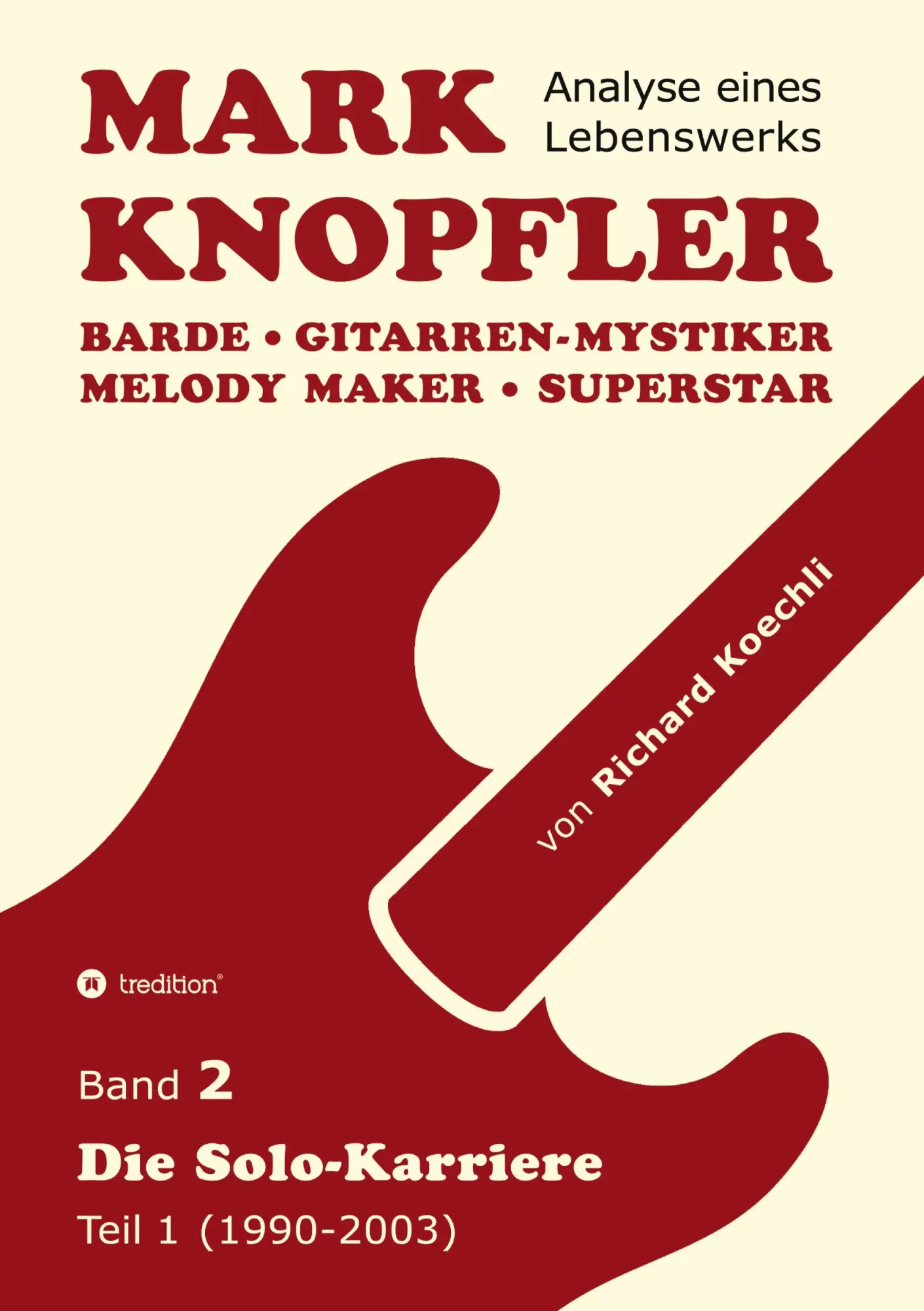Cover: 9783384818126 | Mark Knopfler (Band 2) - Die Solo-Karriere (Teil 1), das 424 Seiten...