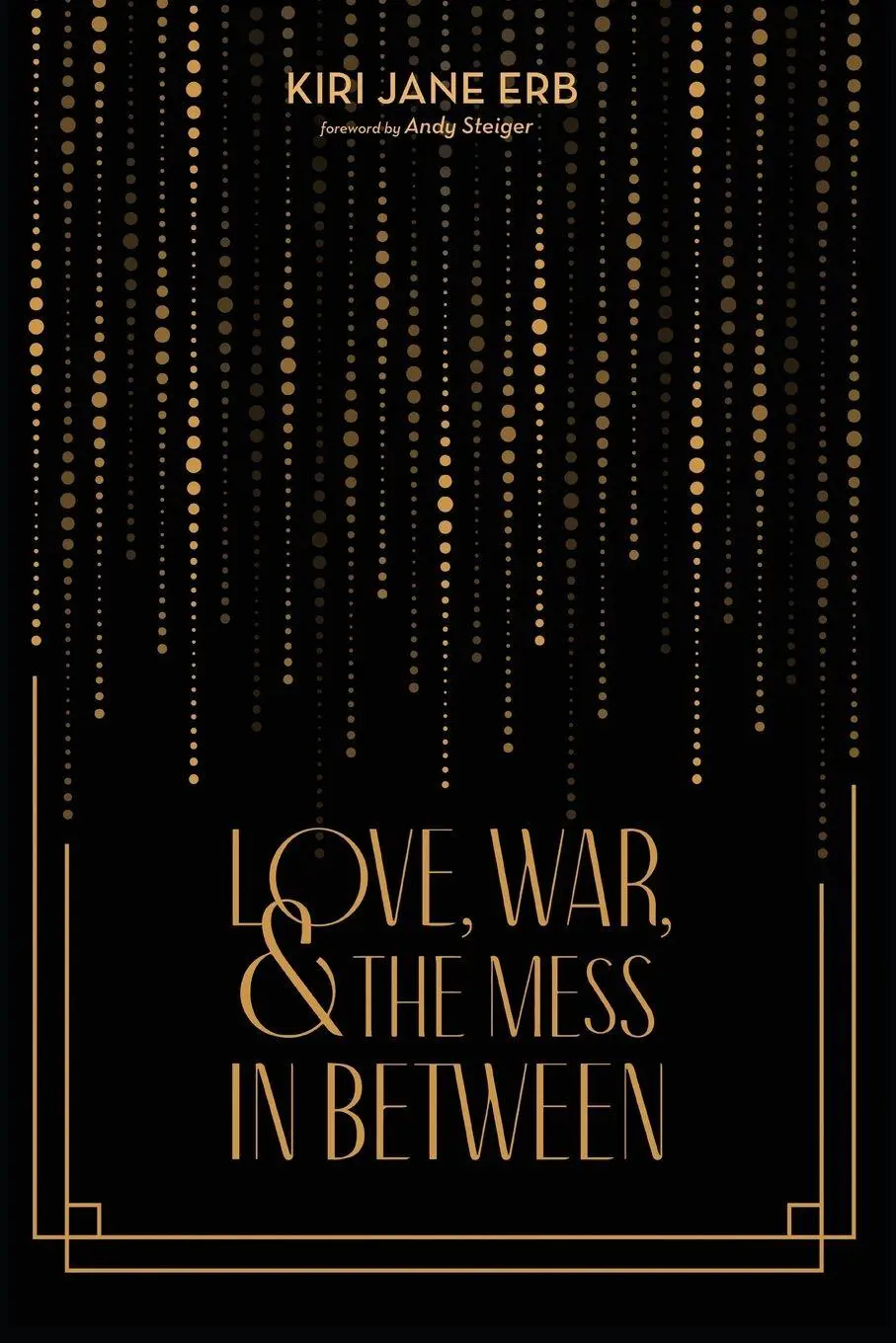 Cover: 9798385228126 | Love, War, and the Mess In Between | Kiri Jane Erb | Taschenbuch