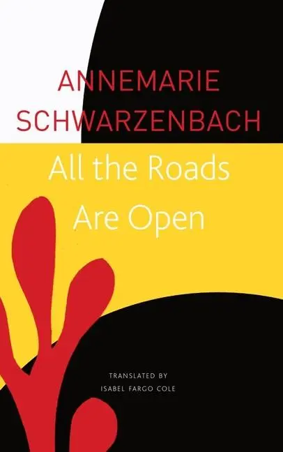 Cover: 9780857428226 | All the Roads Are Open: The Afghan Journey | Annemarie Schwarzenbach