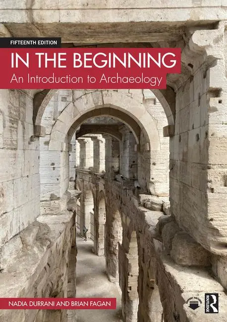 Cover: 9781032628226 | In the Beginning | An Introduction to Archaeology | Fagan (u. a.)