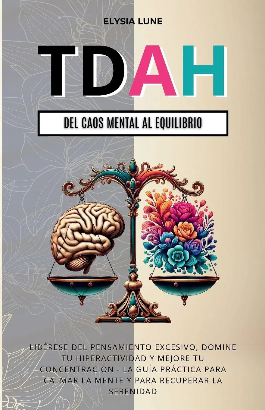 Cover: 9781803628226 | TDAH Del Caos Mental al Equilibrio | Elysia Lune | Taschenbuch | 2025