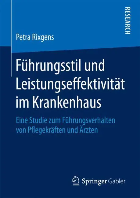Cover: 9783658208226 | Führungsstil und Leistungseffektivität im Krankenhaus | Petra Rixgens