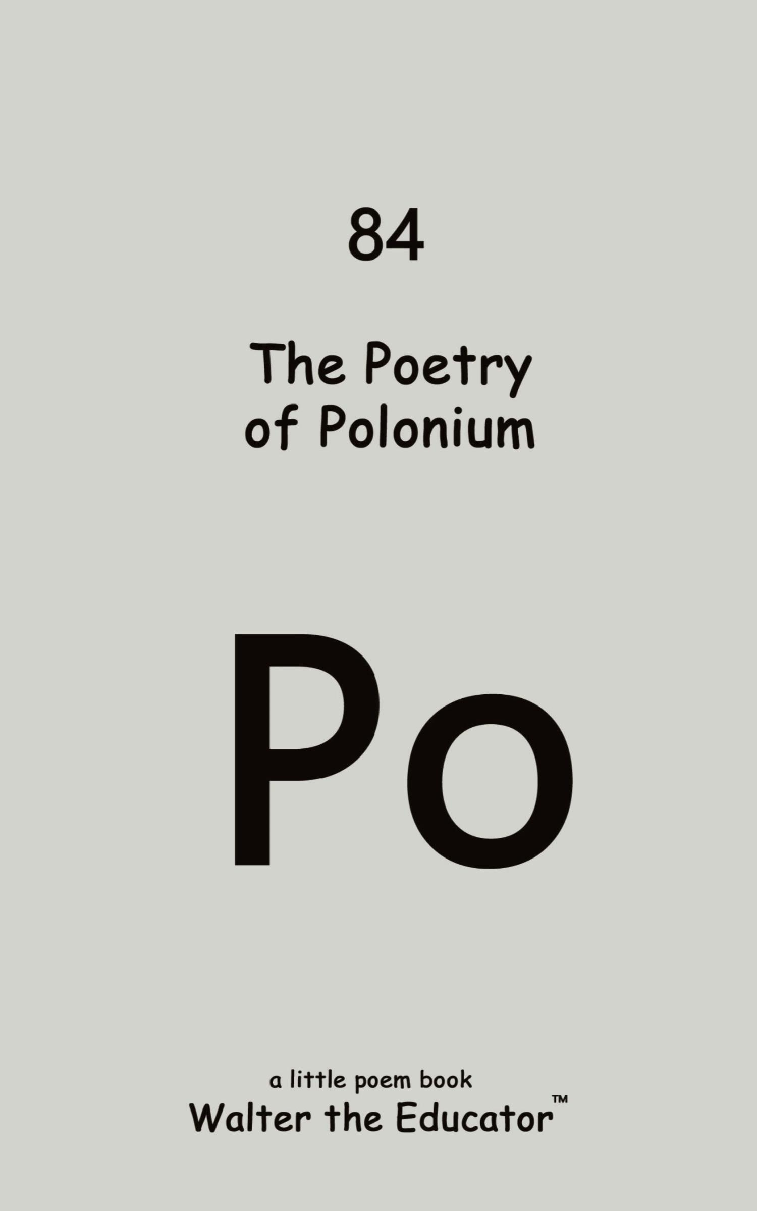 Cover: 9798869288226 | The Poetry of Polonium | Walter the Educator | Taschenbuch | Englisch