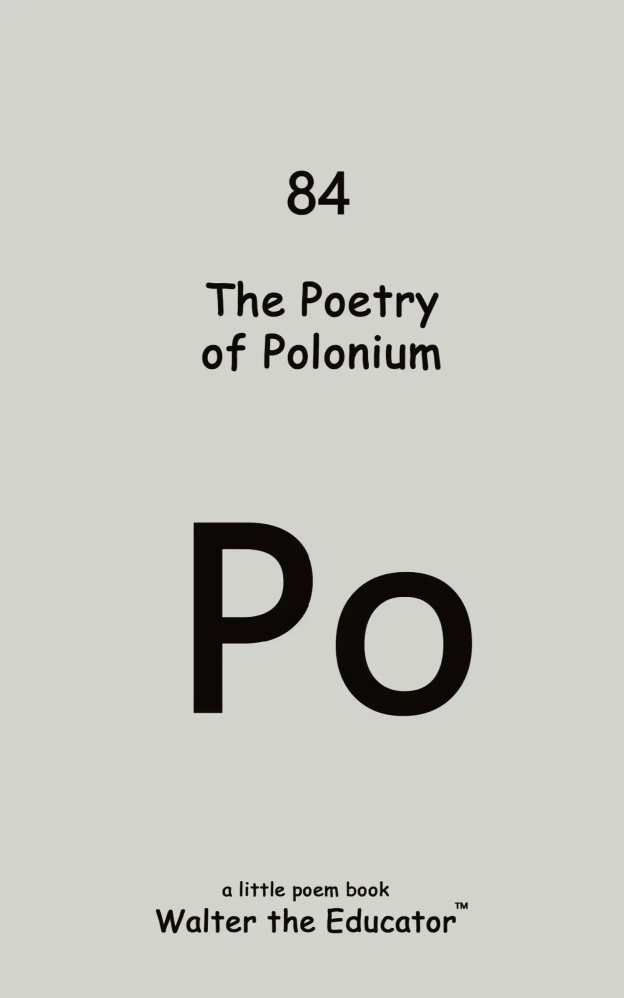 Cover: 9798869288226 | The Poetry of Polonium | Walter the Educator | Taschenbuch | Englisch