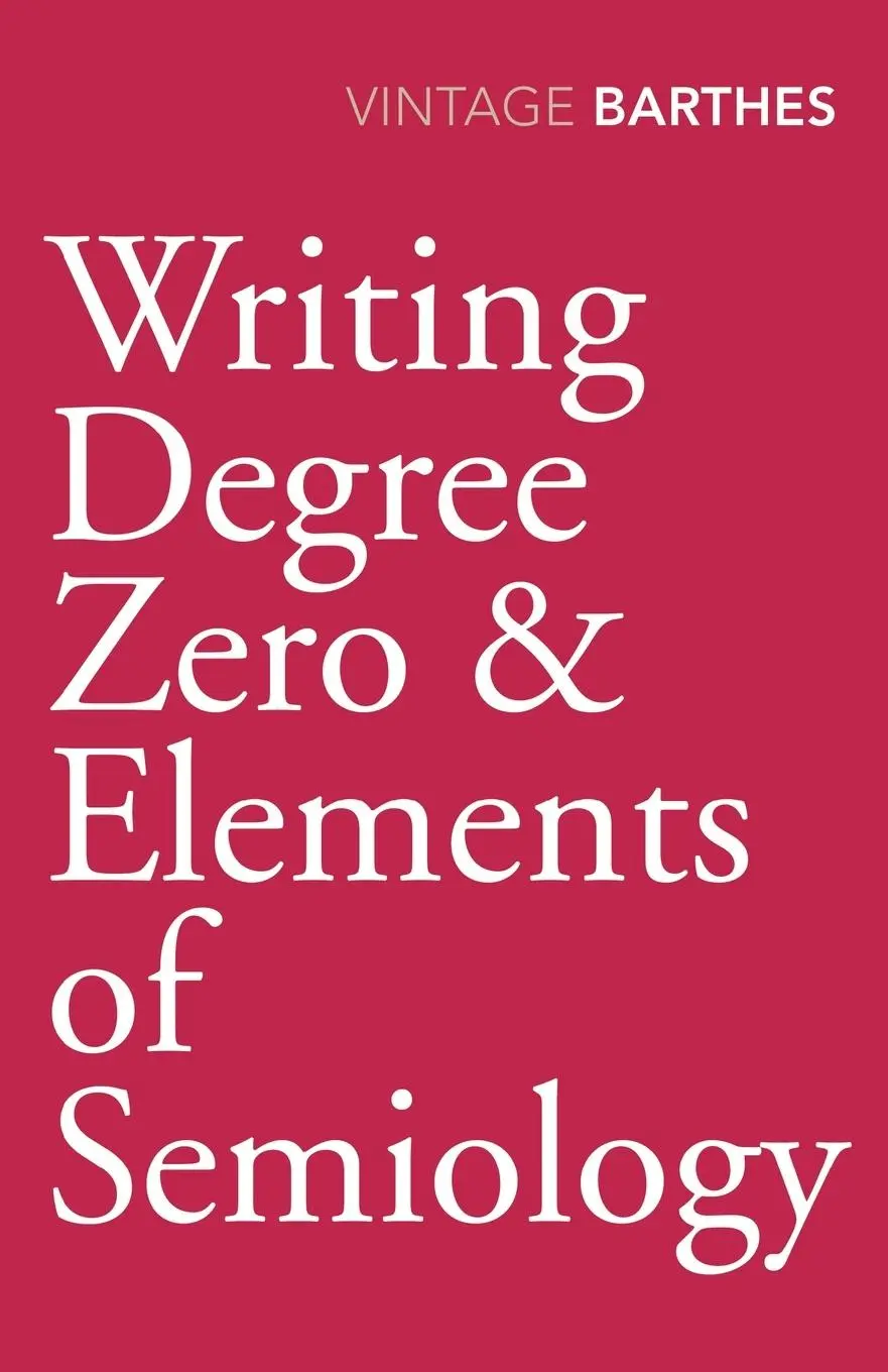 Cover: 9780099528326 | Writing Degree Zero &amp; Elements of Semiol | Roland Barthes | Buch