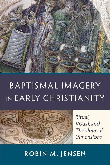 Cover: 9780801048326 | Baptismal Imagery in Early Christianity | Robin M Jensen | Taschenbuch