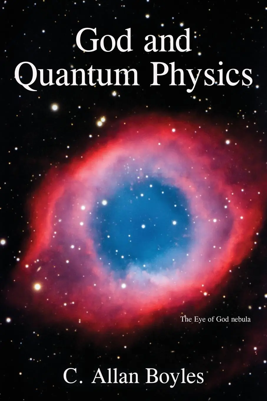 Cover: 9781627878326 | God and Quantum Physics | C. Allan Boyles | Taschenbuch | Englisch
