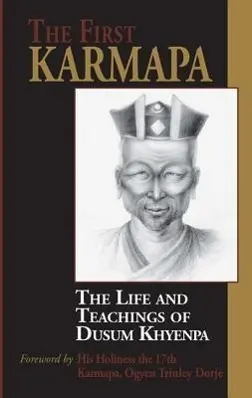 Cover: 9781934608326 | First Karmapa | The Life and Teachings of Dusum Khyenpa | Dusum Kyenpa