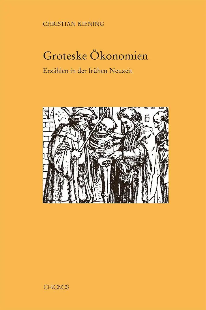 Cover: 9783034018326 | Groteske Ökonomien | Erzählen in der fru¿hen Neuzeit | Kiening | Buch