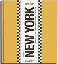 Cover: 9783766728326 | Zu Gast in New York | Sehnsuchtsorte, Originalrezepte und Geheimtipps