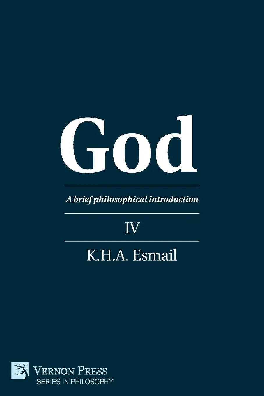 Cover: 9781648898426 | God | A brief philosophical introduction IV | K. H. A. Esmail | Buch