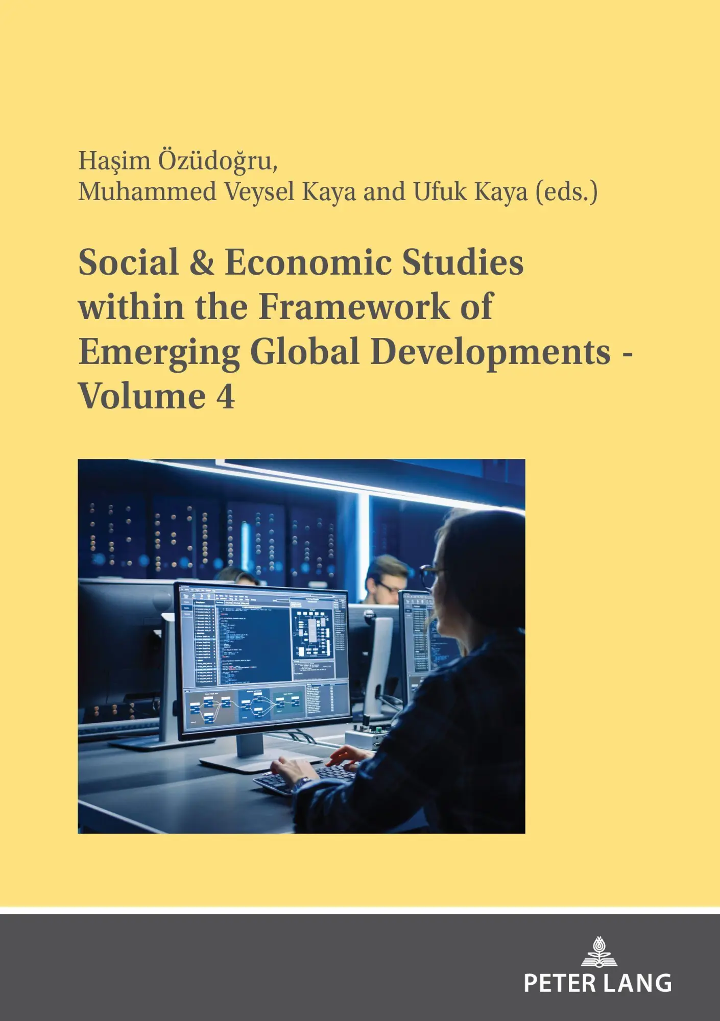 Social &amp, Economic Studies within the Framework of Emerging Global Developments - Volume 4