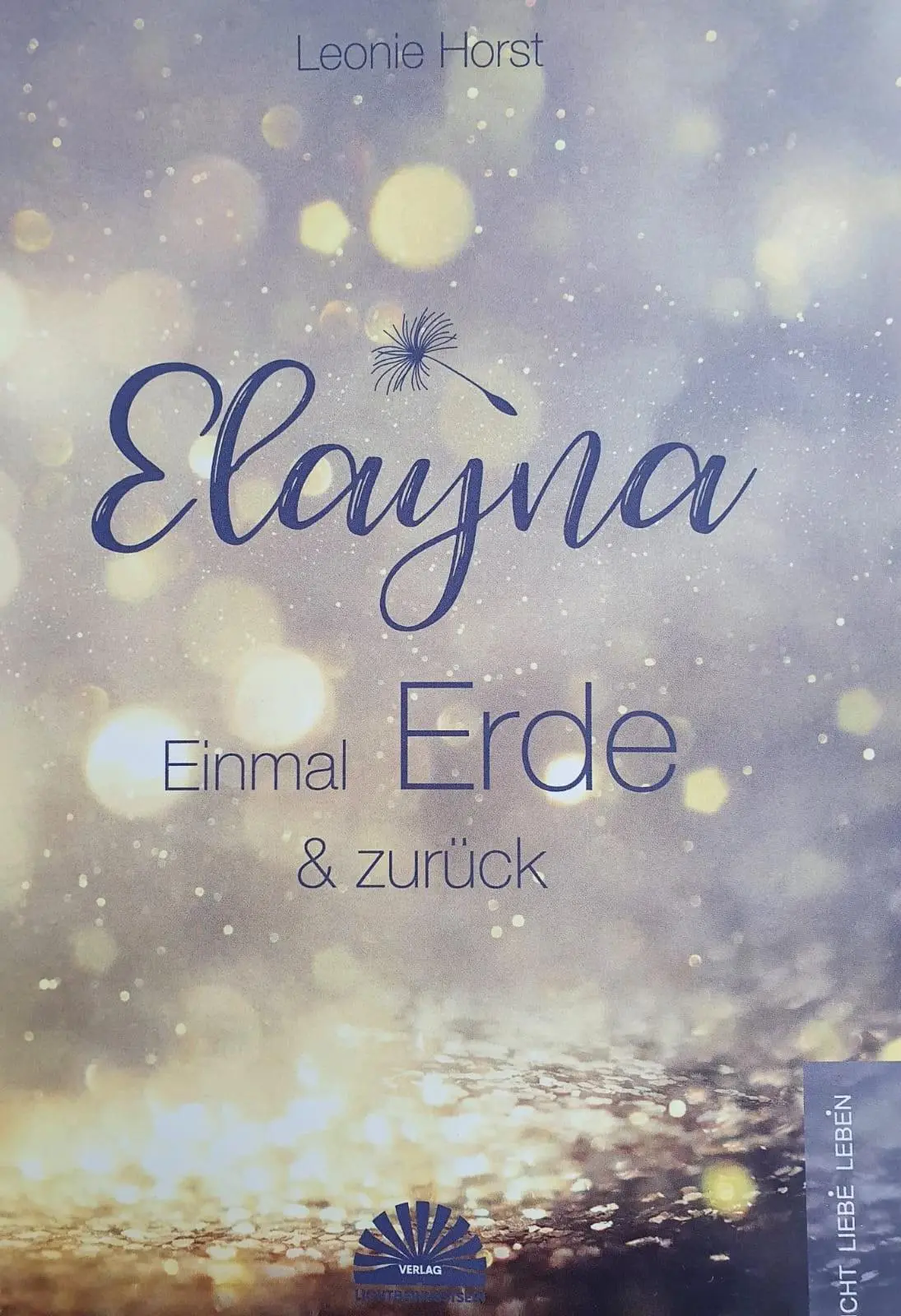 Cover: 9783945528426 | Elayna - Einmal Erde &amp; zurück | Leonie Horst | Taschenbuch | Deutsch