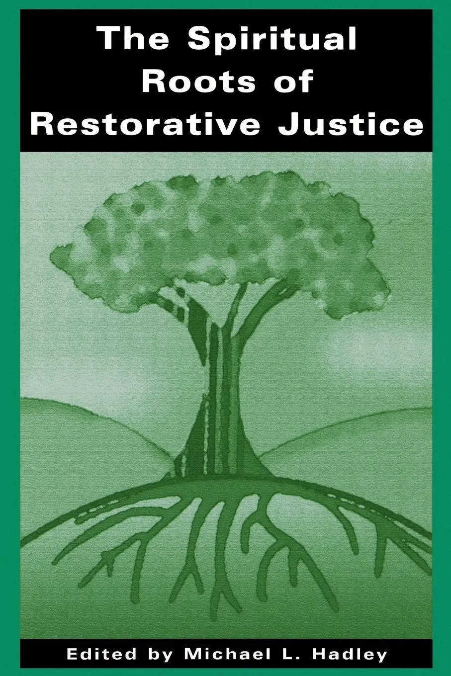 Cover: 9780791448526 | The Spiritual Roots of Restorative Justice | Michael L. Hadley | Buch