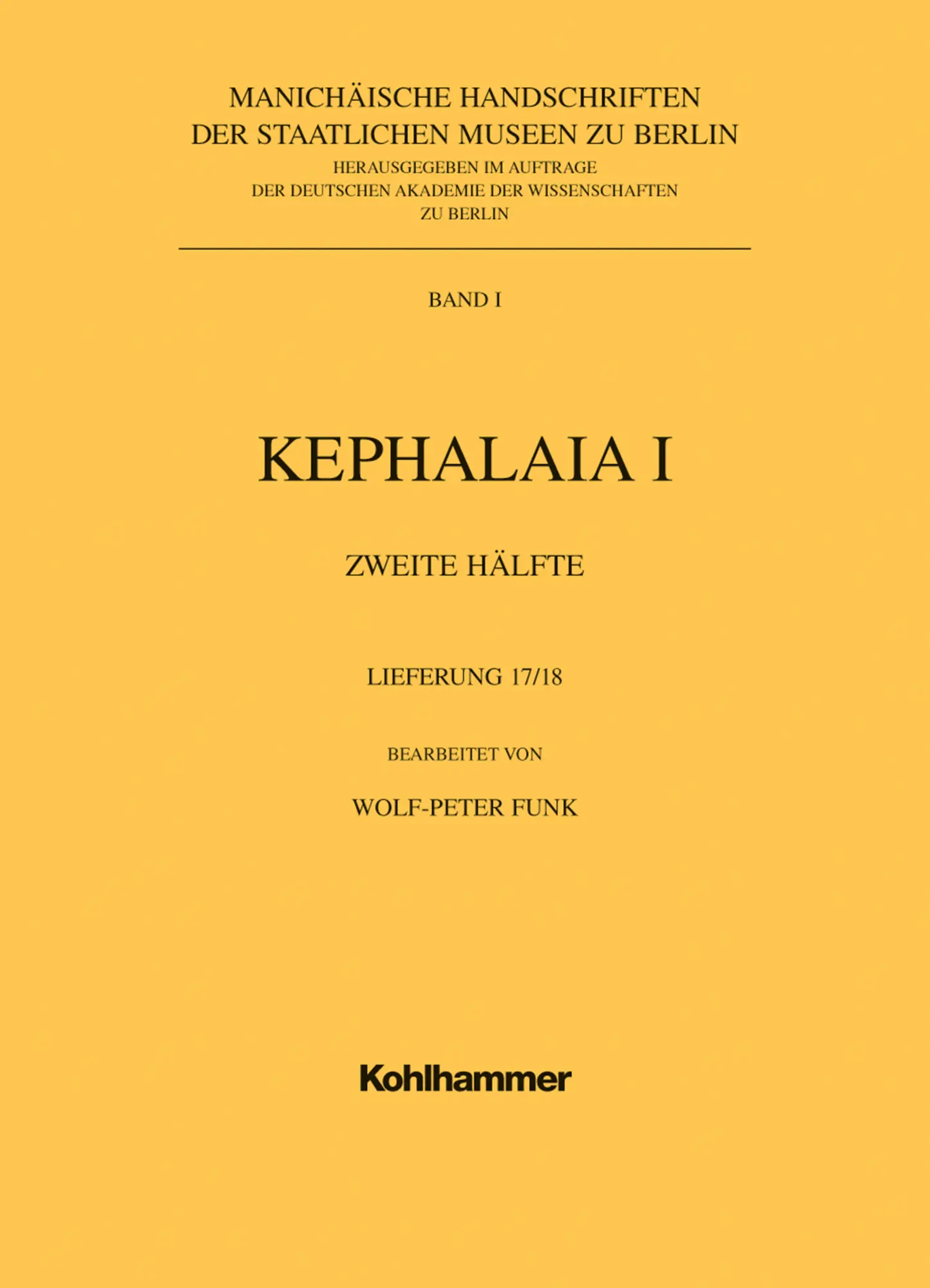 Cover: 9783170178526 | Manichäische Handschriften, Bd. 1: Kephalaia I, 2. Hälfte, 17.+...