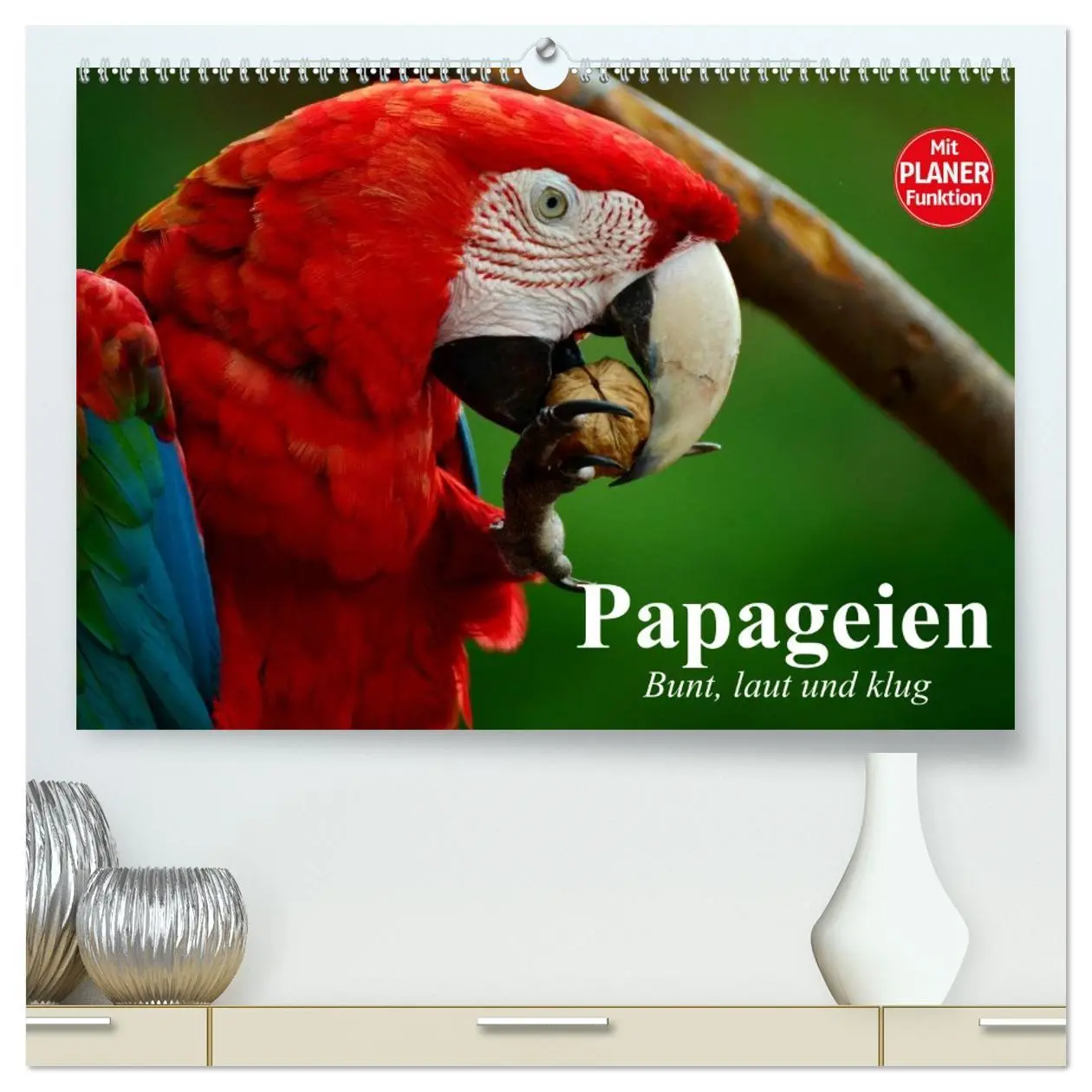 Cover: 9783457998526 | Papageien. Bunt, laut und klug (hochwertiger Premium Wandkalender...