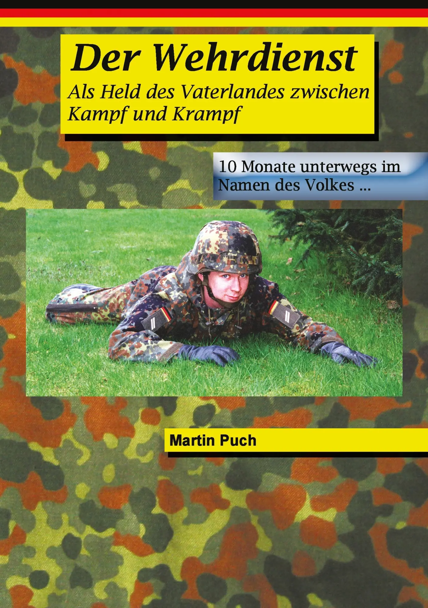 Cover: 9783833408526 | Der Wehrdienst | Als Held des Vaterlandes zwischen Kampf und Krampf