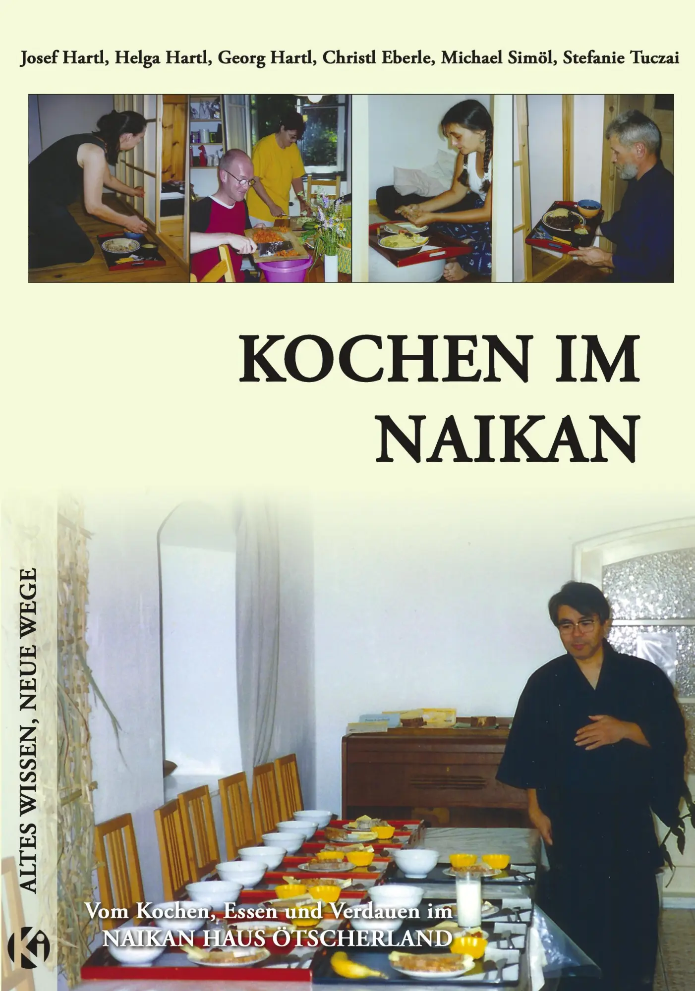 Cover: 9783950088526 | Kochen im Naikan | Josef Hartl (u. a.) | Taschenbuch | 248 S. | 2004