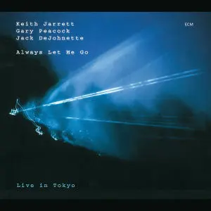Cover: 44001878626 | Always Let Me Go | Live in Tokyo - 2 CDs | Jarrett/Peacock/DeJohnette